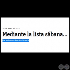 MEDIANTE LA LISTA SBANA...  - Por ALCIBIADES GONZLEZ DELVALLE - Domingo, 20 de Mayo de 2018
